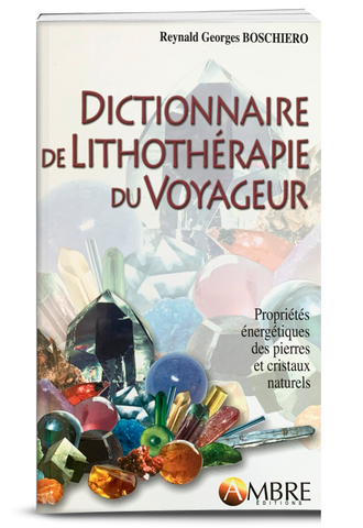 Dictionnaire de Lithothérapie du Voyageur - RG Boschiero